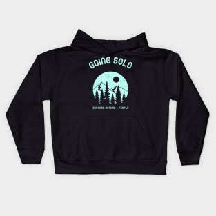 Going Solo Hiking Because Nature Is Better Than People Kids Hoodie